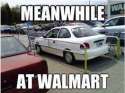 meanwhile at walmart.jpg