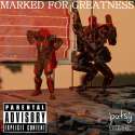 MARKED FOR GREATNESS.png