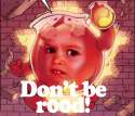 dont be r00d.png
