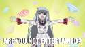 Are.you.not.entertained.jpg