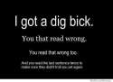 i-got-a-dig-bick.jpg