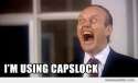 IM-USING-CAPSLOCK_o_25348.jpg