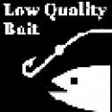 Low Quality Bait.png