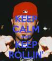 keep-calm-and-keep-rollin-24.png