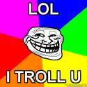 lol i troll u.jpg