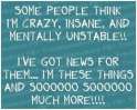 81586-Some-People-Think-Im-Crazy.jpg