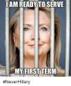 i-am-ready-to-serve-my-first-term-neverhillary.png