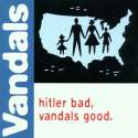 hitler,bad,vandals,good.jpg
