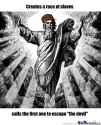 douchebag-god-makes-devil-evil_o_264185.jpg