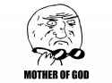 oh-sweet-mother-of-god-meme-506.jpg