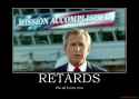 retards-george-bush-retard-demotivational-poster-1209019504.jpg