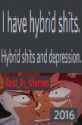 Hybrid Shits And Depression.png