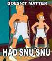 187733-doesnt-matter-had-snu-snu-meme-nk1T.jpg