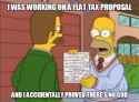 I was working on a flat tax proposal and I accidentally proved there is no god.jpg