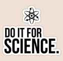 Do it for science.png