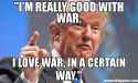 QUOTE_Im-really-good-with-war-I-love-war-in-a-certain-way.jpg