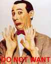 WindowsLiveWriter_AnonymousFinalbossoftheInternet_96AA_PeeWeeDONOTWANT_2[1].jpg