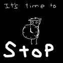 ITS TIME TO STOP.png