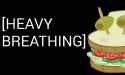 heavybreathingsandwich.jpg