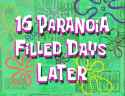 16_Paranoia_Filled_Days_Later.png
