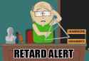 Retard alert.jpg