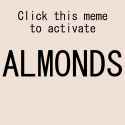 ACTIVATE YOUR ALMONDS.gif