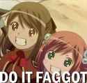 DO IT FAGGOT.png