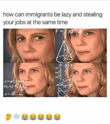 how-can-immigrants-be-lazy-and-stealing-your-jobs-at-5543345.png