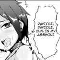 ravioli ravioli I cum in my assholi.jpg