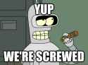 yup we're screwed.jpg
