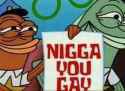 niggayougay.jpg