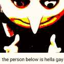 The person below is hella gay.jpg