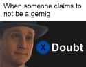 gernigDoubt.png