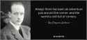 quote-always-there-has-been-an-adventure-just-around-the-corner-and-the-world-is-still-full-roy-chapman-andrews-109-37-04.jpg