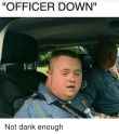 mfw i googled officer down.png