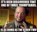 it-s-been-discovered-that-one-of-three-trumptards-is-as-dumb-as-the-other-two.jpg