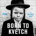 born to kvetch.jpg