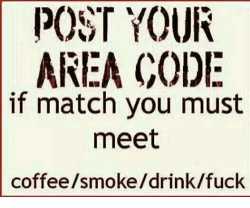 post-your-area-code-if-match-you-must-meet-coffee-smoke-drink-fuck-28337168.png